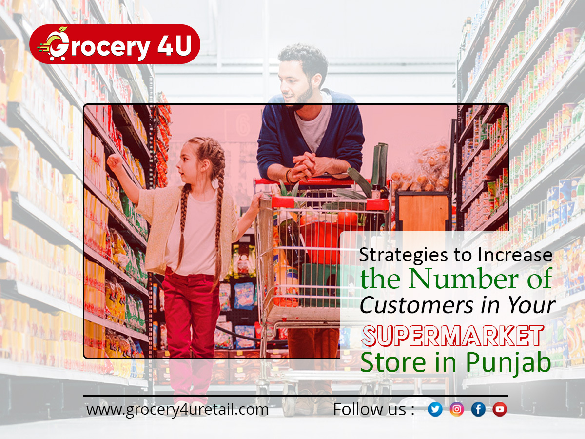 Strategies to Increase the Number of Customers in Your Supermarket Store